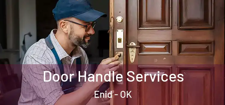 Door Handle Services Enid - OK