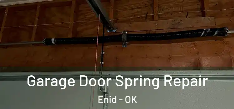  Garage Door Spring Repair Enid - OK