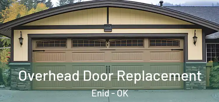  Overhead Door Replacement Enid - OK